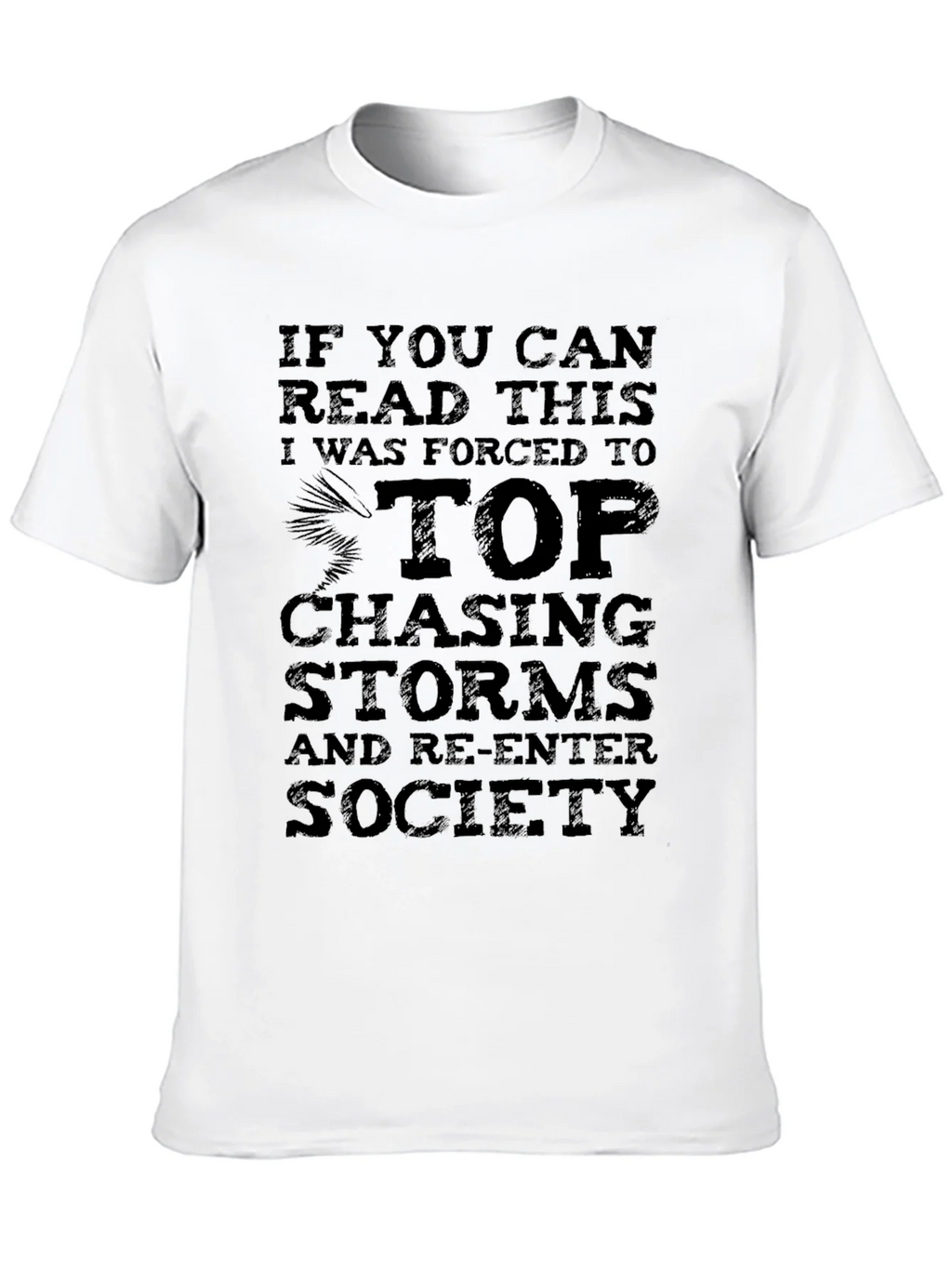Storm Chaser Graphic Tee - If You Can Read This T-Shirt product image 9