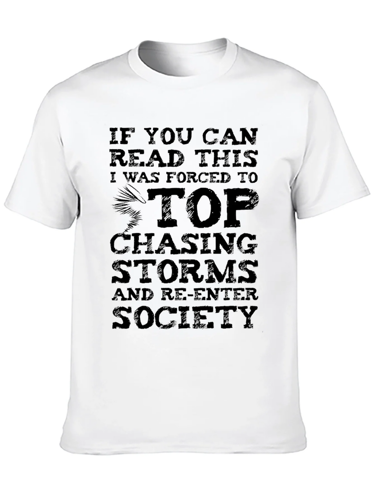 Storm Chaser Graphic Tee - If You Can Read This T-Shirt product image 9
