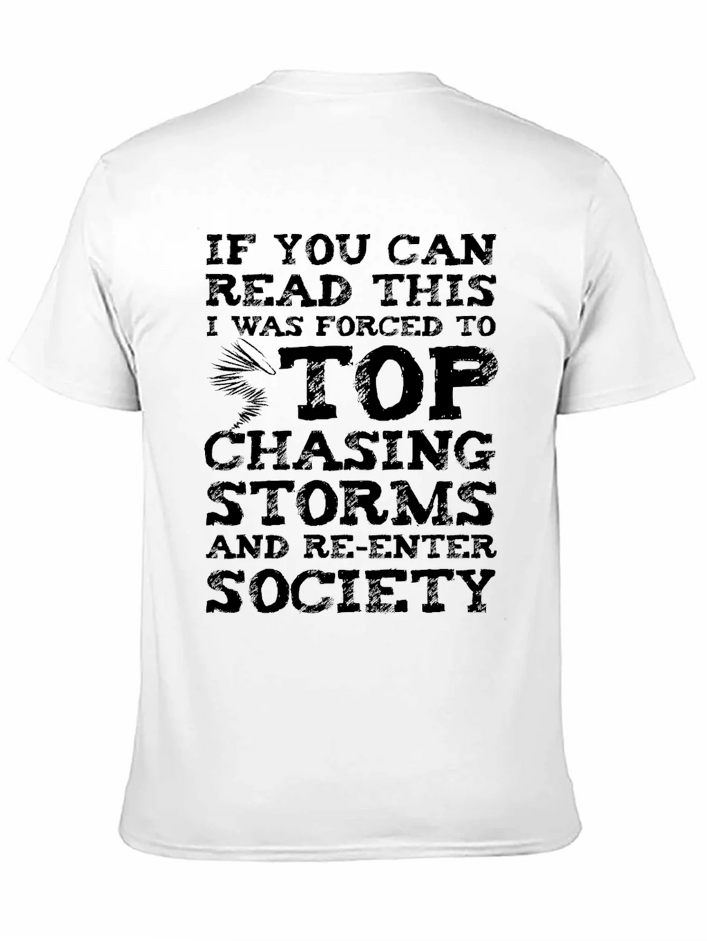 Storm Chaser Graphic Tee - If You Can Read This T-Shirt product image 10