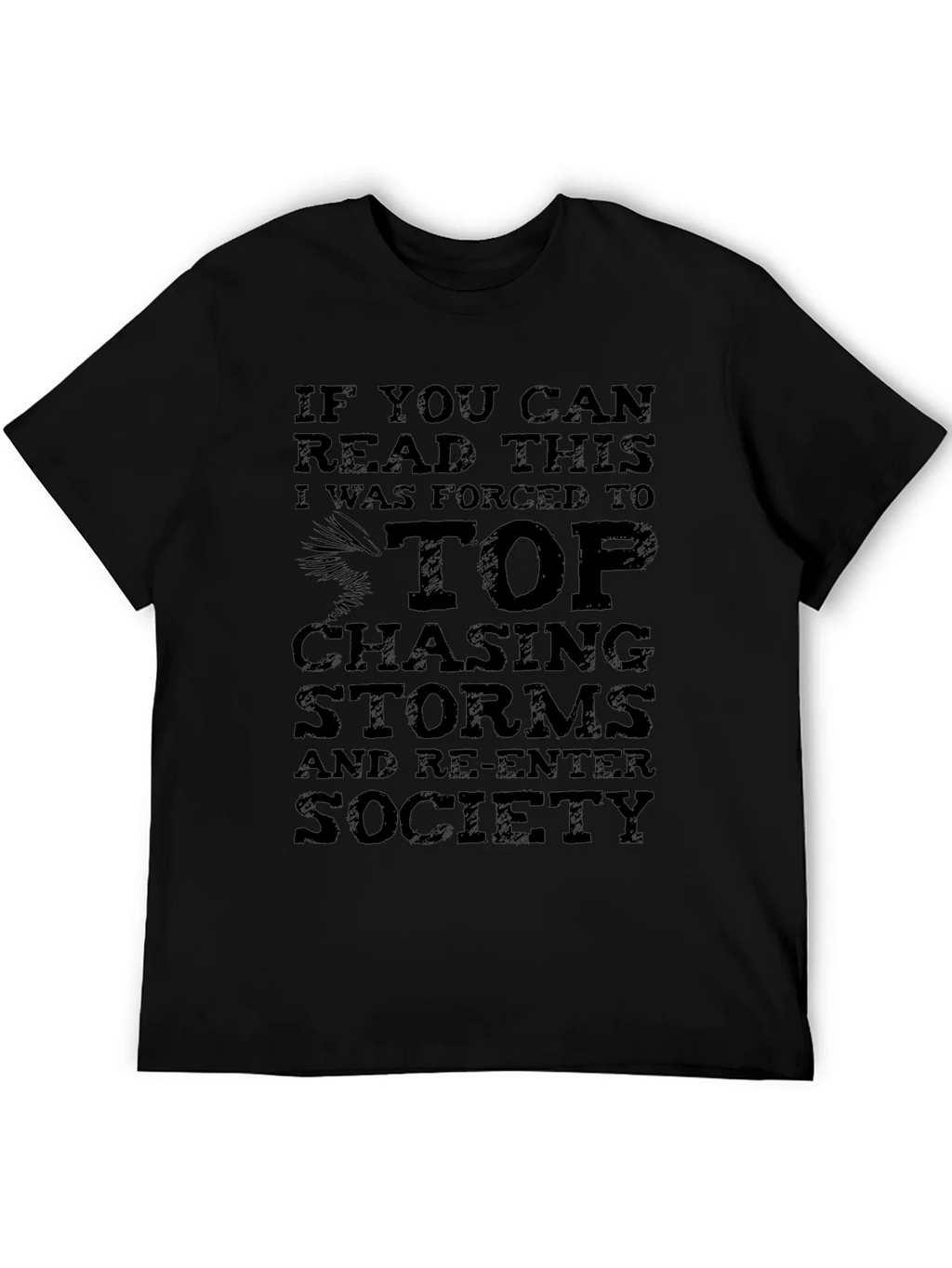 Storm Chaser Graphic Tee - If You Can Read This T-Shirt product image 5