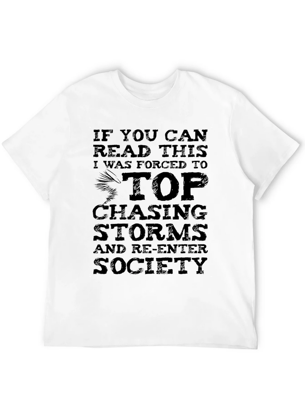 Storm Chaser Graphic Tee - If You Can Read This T-Shirt product image 11