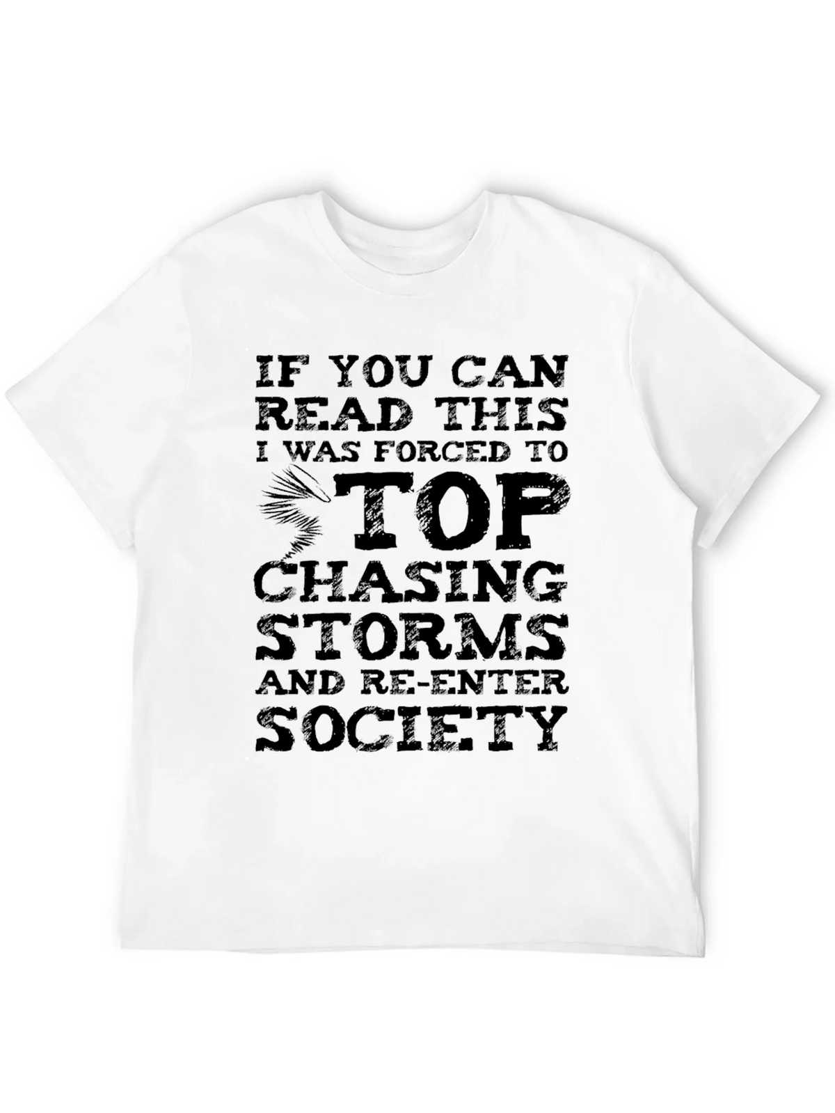Storm Chaser Graphic Tee - If You Can Read This T-Shirt product image 11