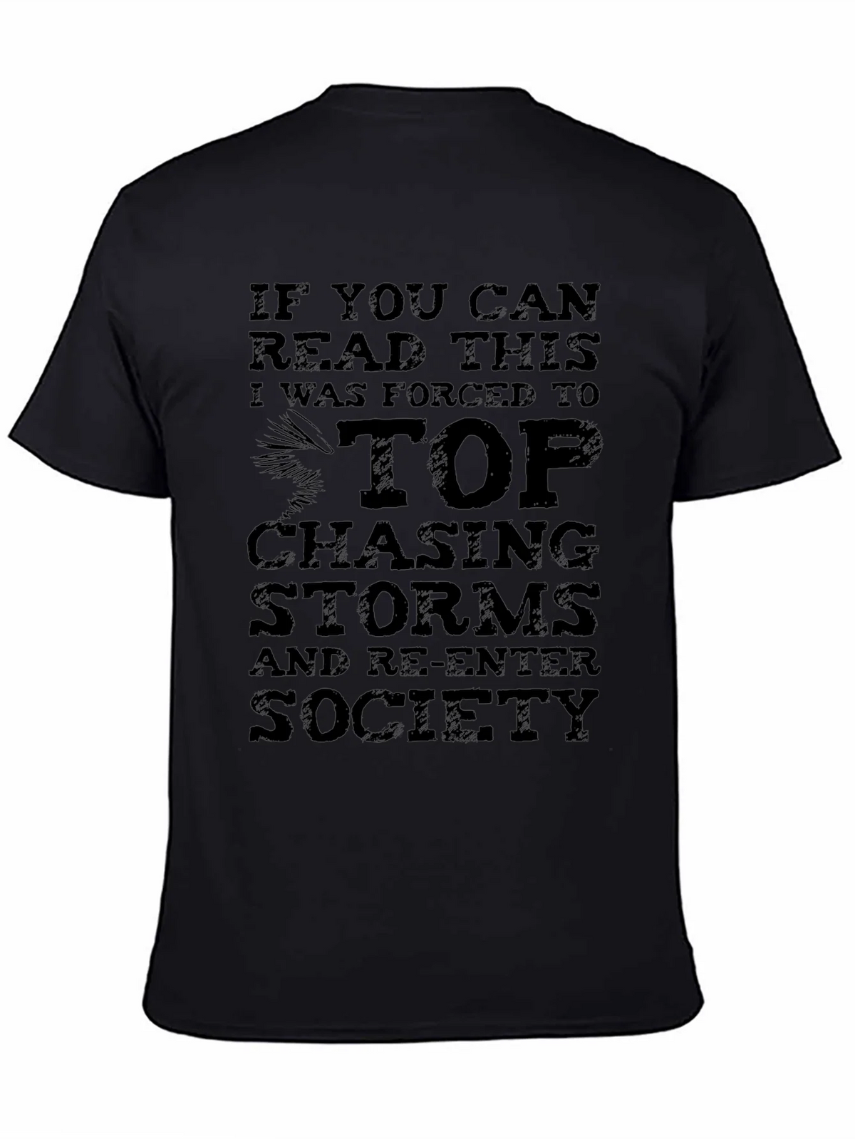 Storm Chaser Graphic Tee - If You Can Read This T-Shirt product image 4