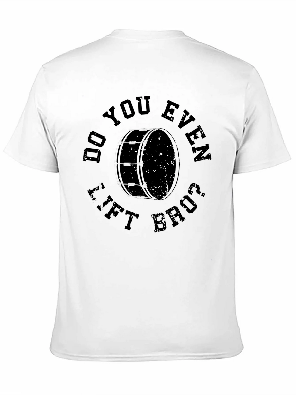 Do You Even Lift Bruh Drum T-Shirt product image 10