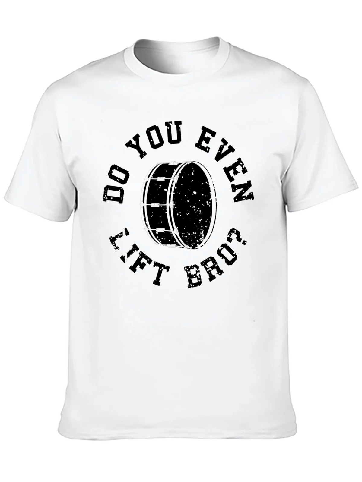 Do You Even Lift Bruh Drum T-Shirt product image 9