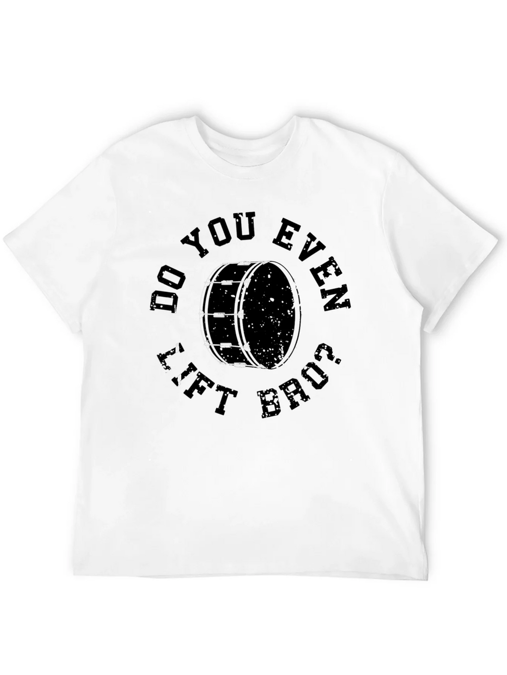 Do You Even Lift Bruh Drum T-Shirt product image 11