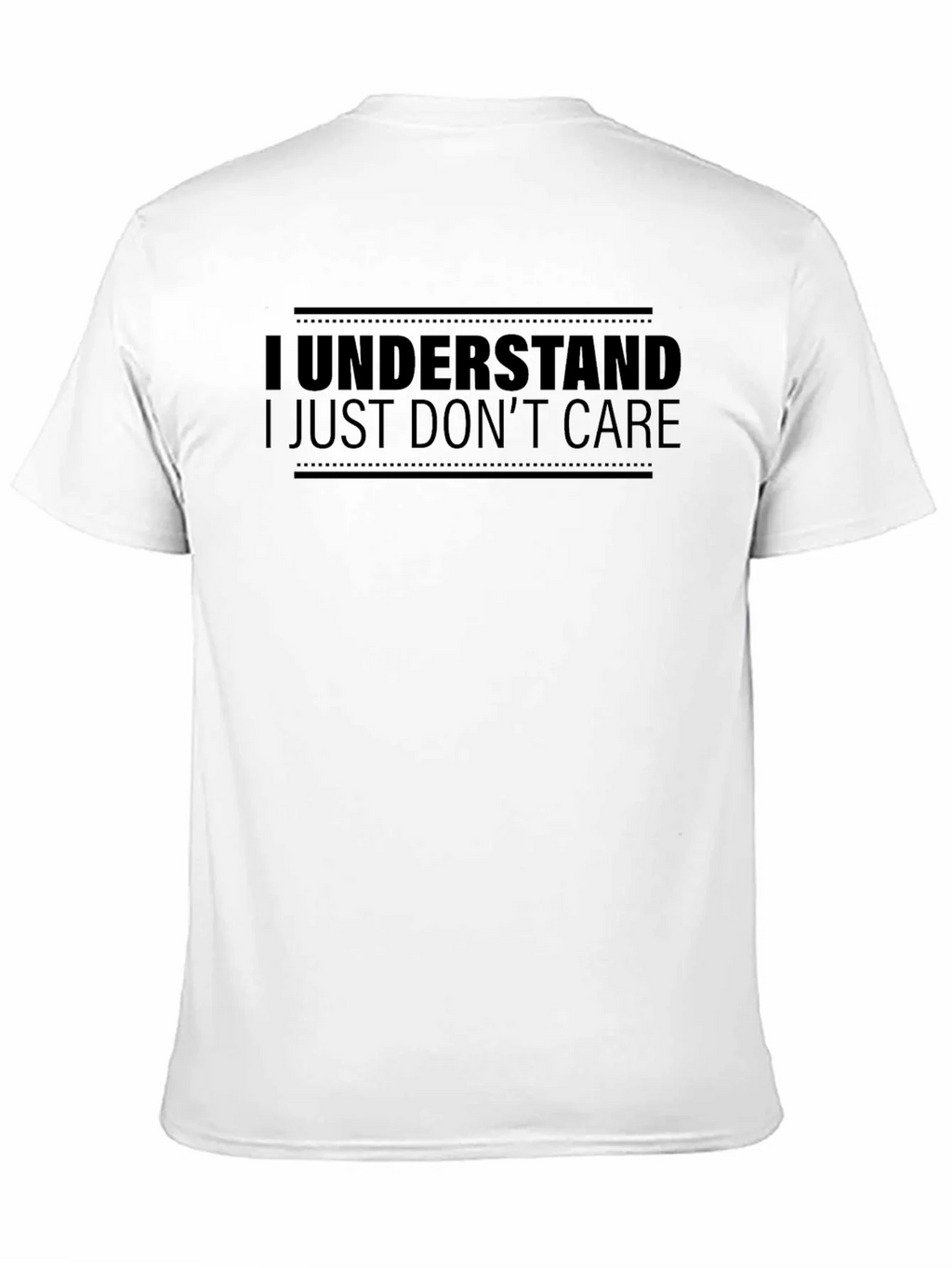 I Understand I Just Dont Care T-Shirt product image 10