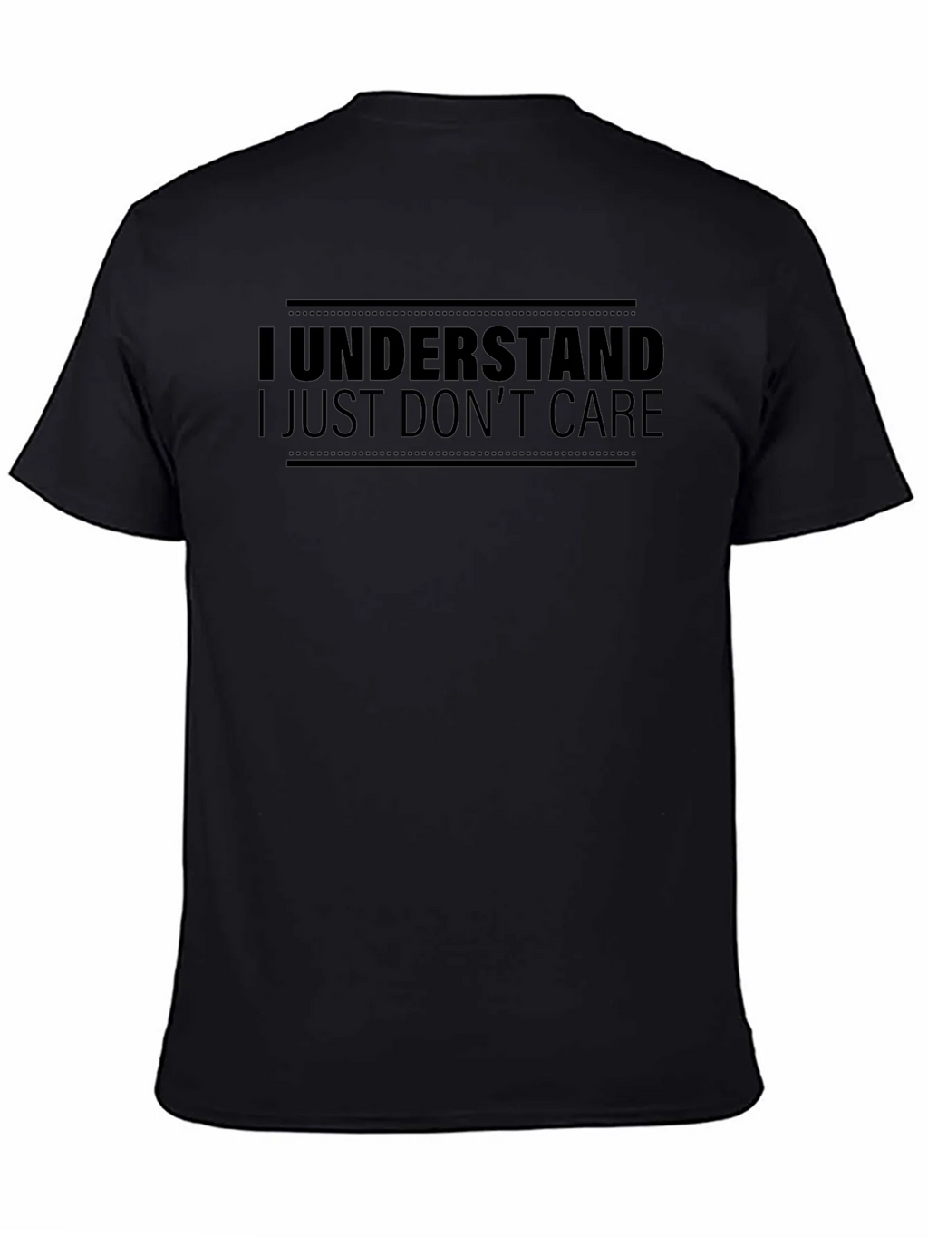 I Understand I Just Dont Care T-Shirt product image 4