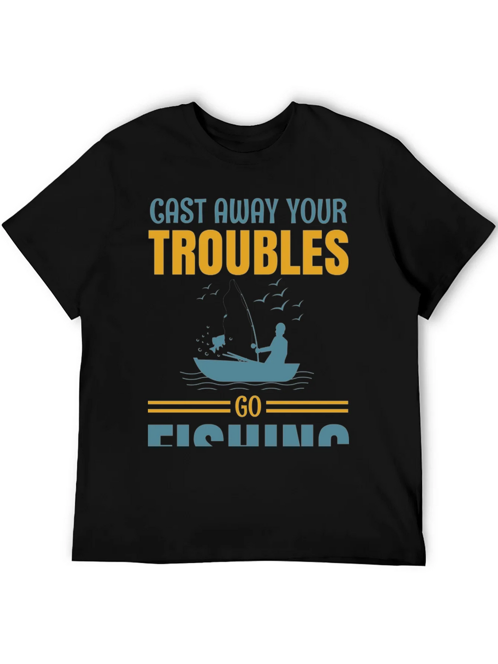 Cast Away Your Troubles Fishing Graphic T-Shirt product image 5