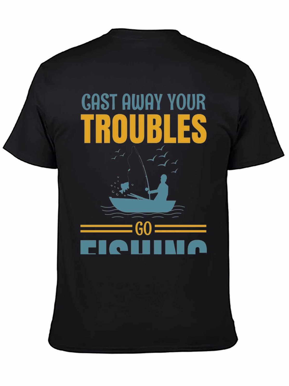 Cast Away Your Troubles Fishing Graphic T-Shirt product image 4