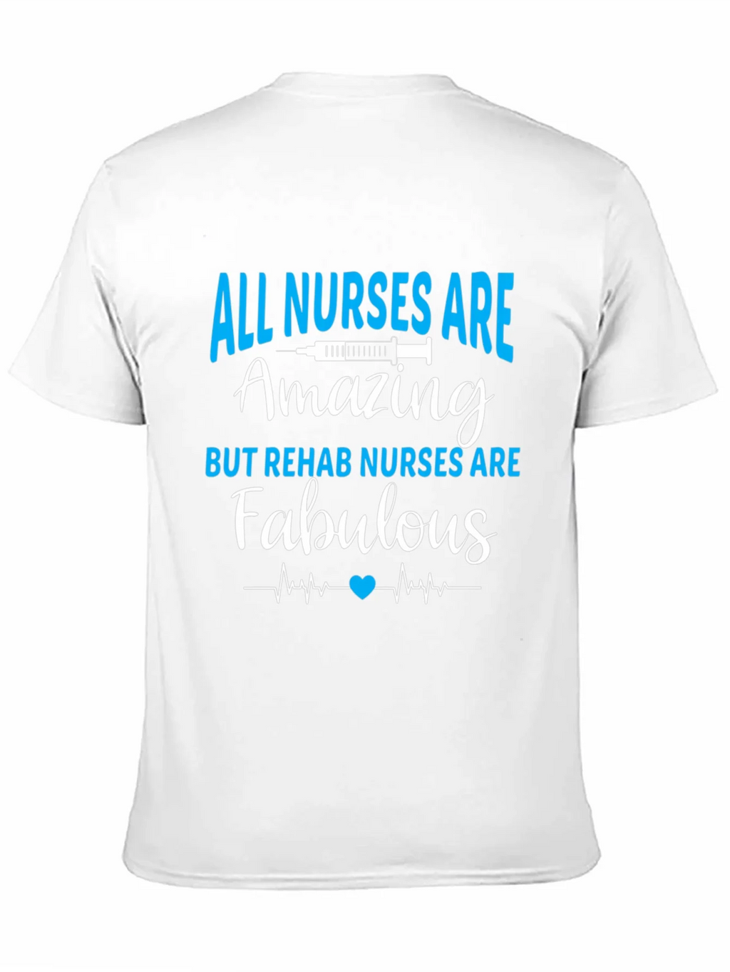 All Nurses Are Amazing T-Shirt - Rehab Nurse Apparel product image 10