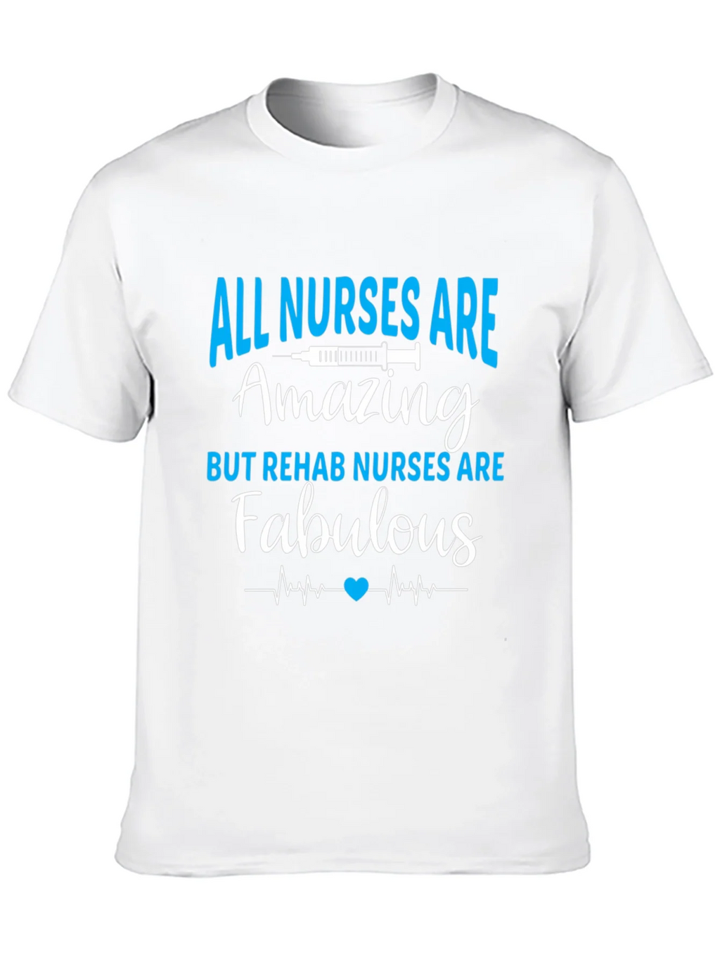 All Nurses Are Amazing T-Shirt - Rehab Nurse Apparel product image 9
