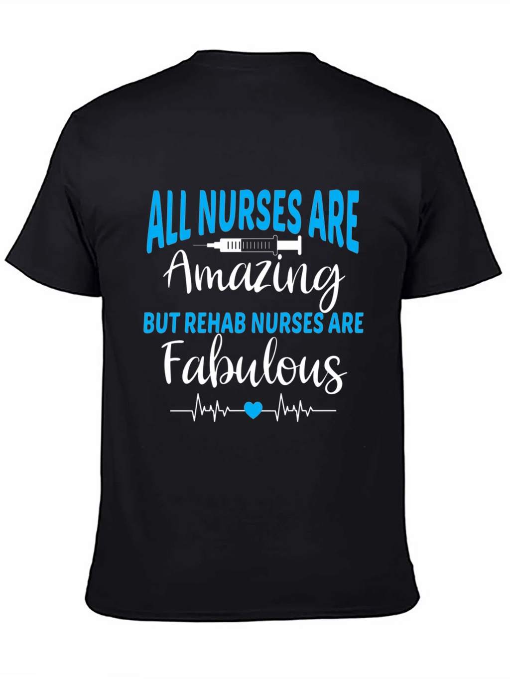 All Nurses Are Amazing T-Shirt - Rehab Nurse Apparel product image 4