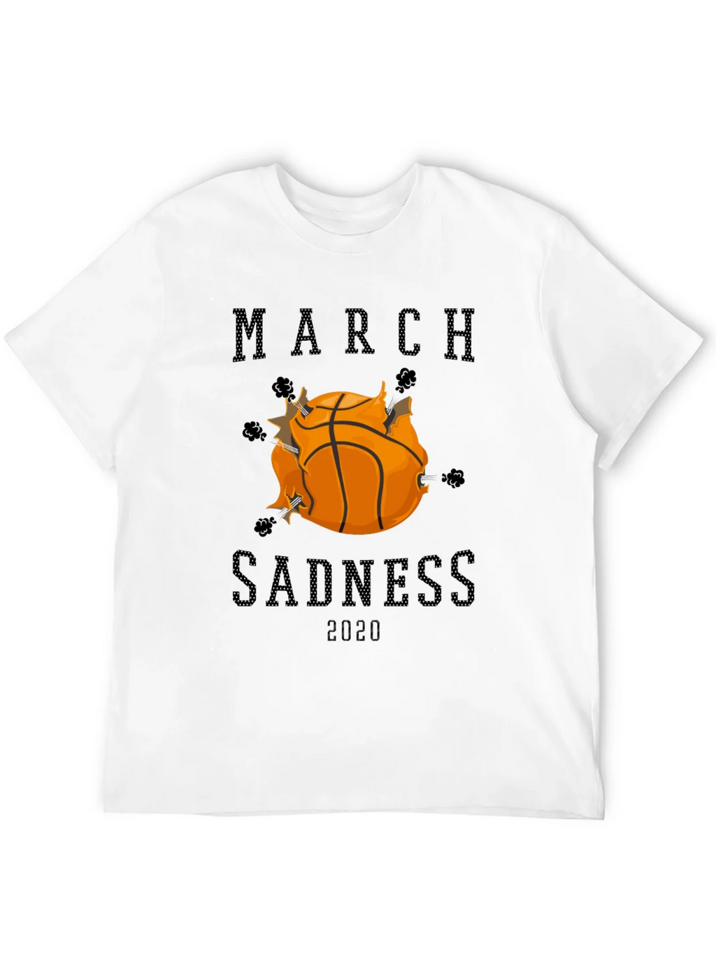 March Sadness 2020 Graphic Tee product image 11