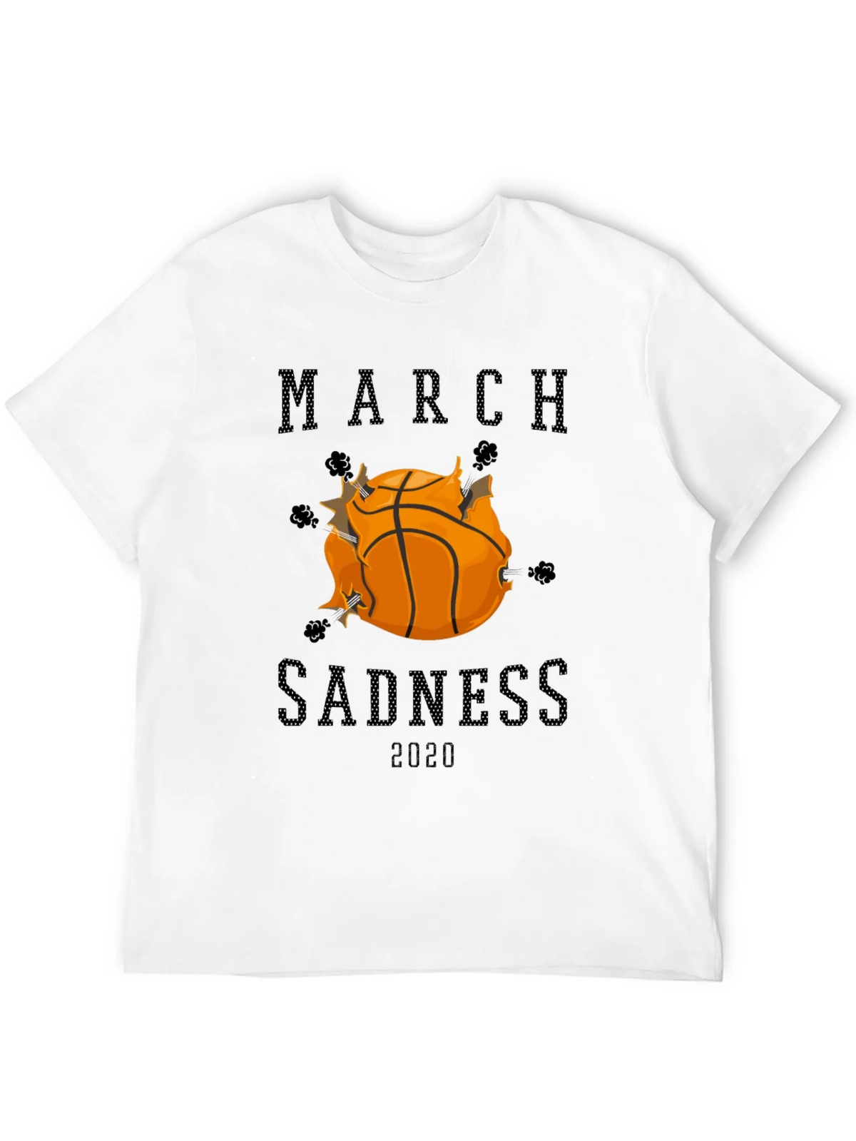 March Sadness 2020 Graphic Tee product image 11