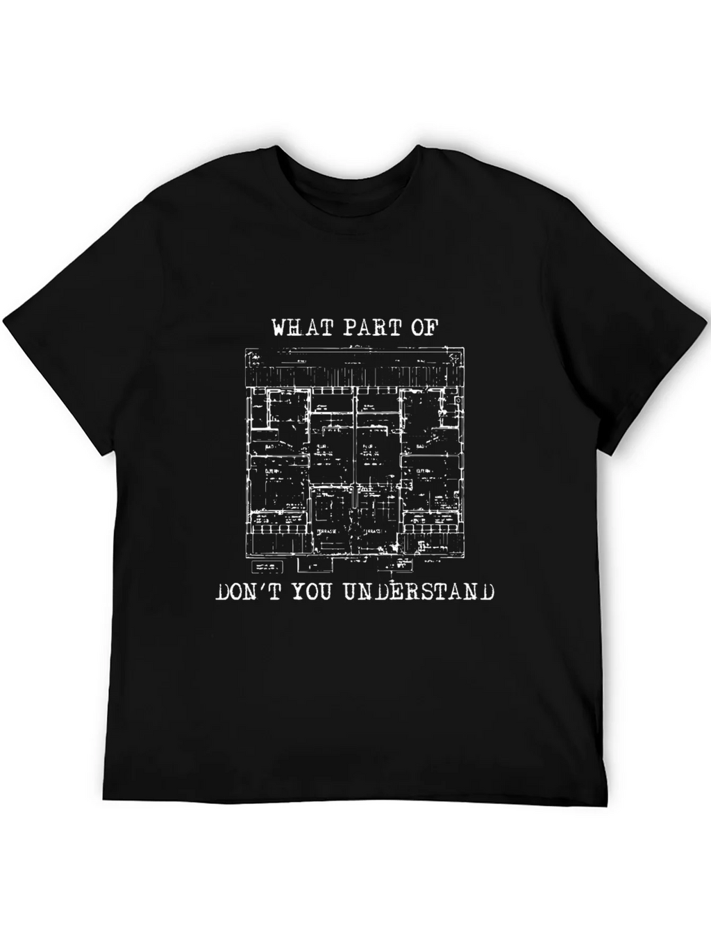 Architect Floor Plan T-Shirt - What Part Dont You product image 4