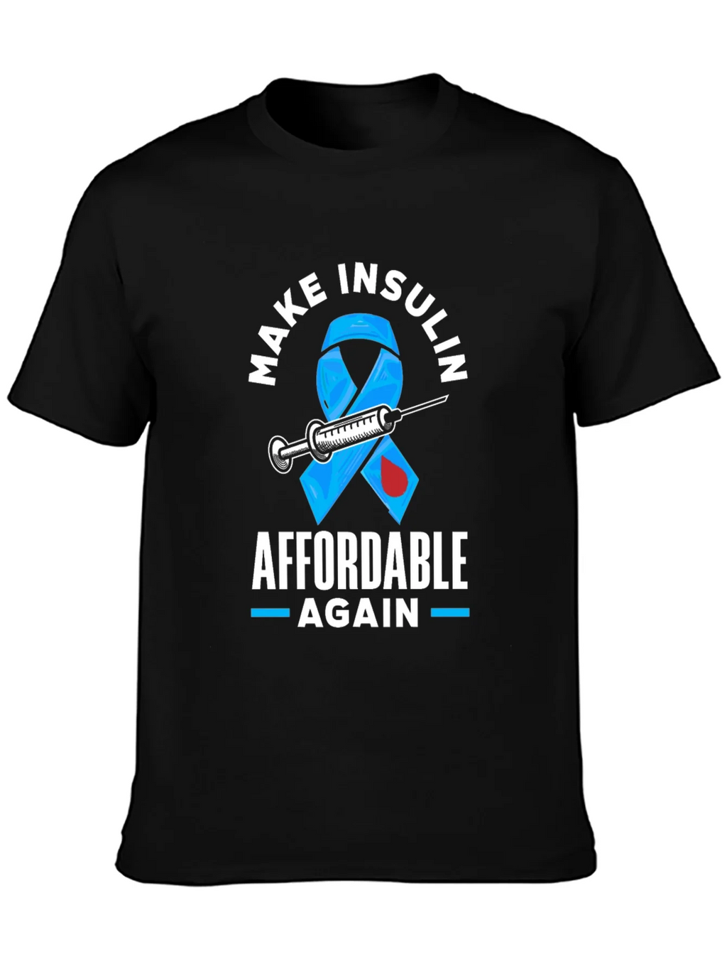 Make Insulin Affordable Again Awareness T-Shirt product image 3