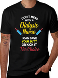 Dialysis Nurse T-Shirt - Save Your Butt or Kick It product image 1