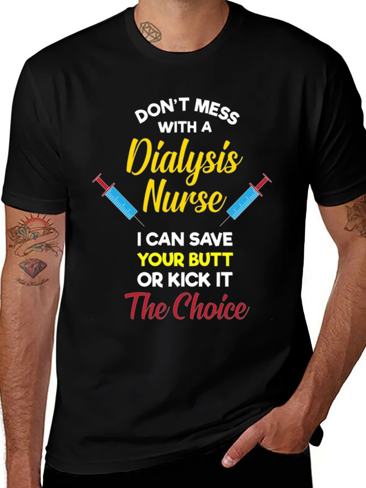 Dialysis Nurse T-Shirt - Save Your Butt or Kick It product image 1