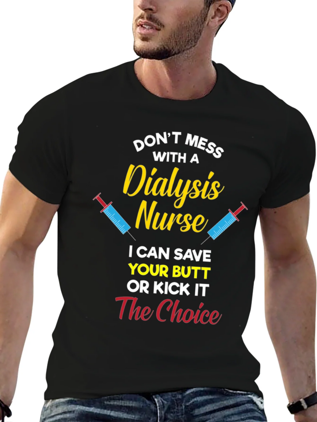 Dialysis Nurse T-Shirt - Save Your Butt or Kick It product image 6