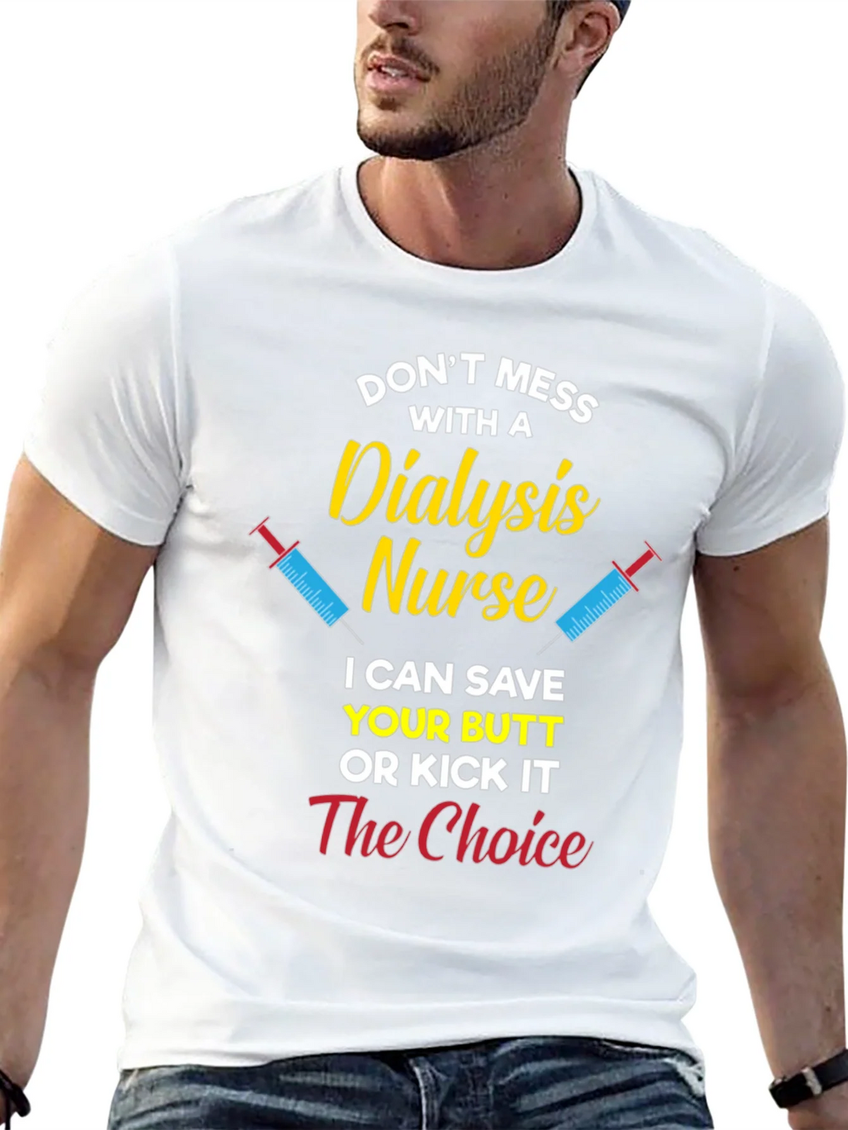 Dialysis Nurse T-Shirt - Save Your Butt or Kick It product image 12