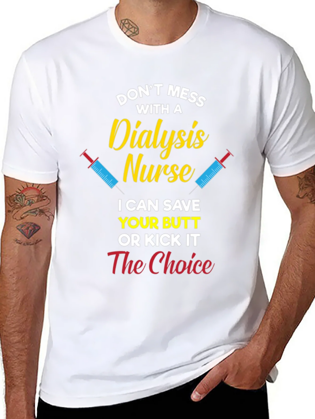 Dialysis Nurse T-Shirt - Save Your Butt or Kick It product image 7