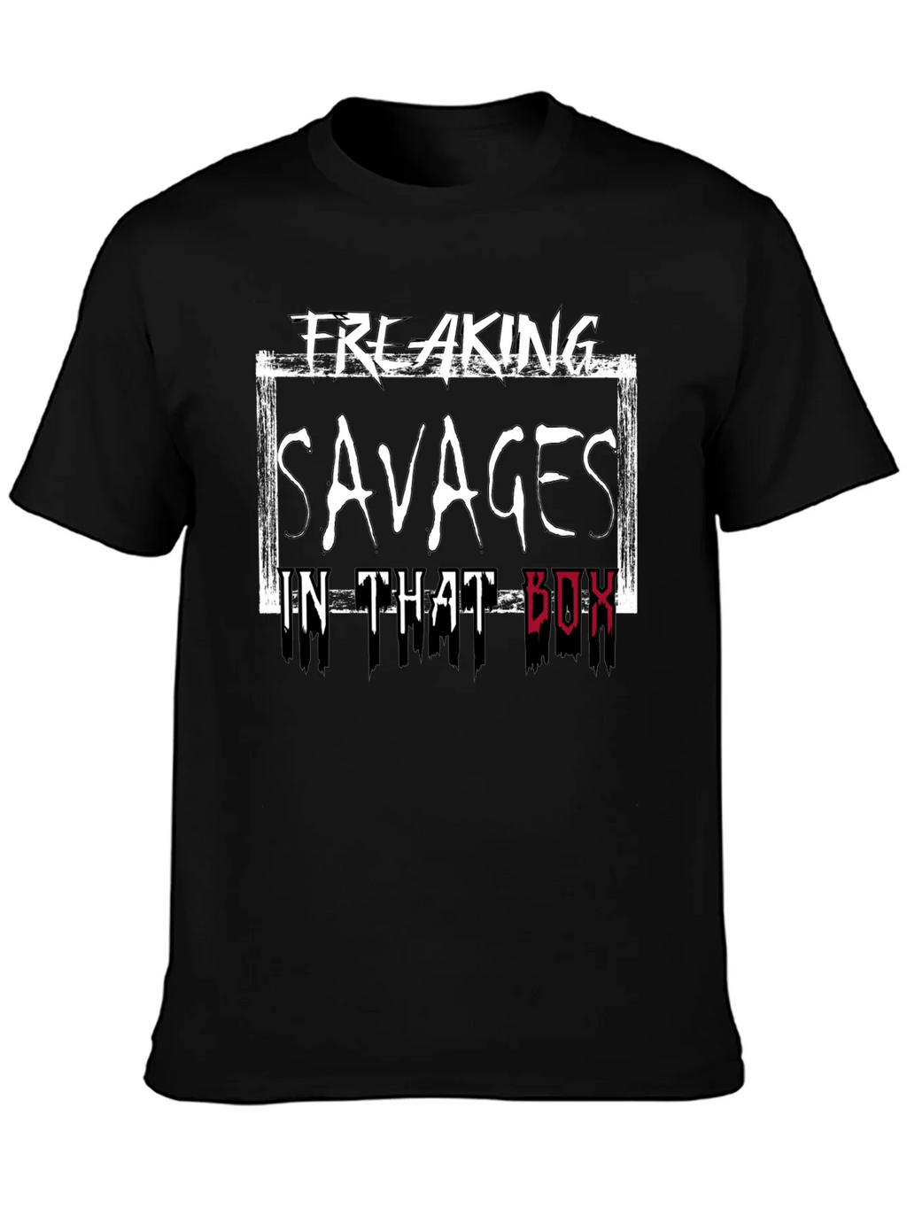Freaking Savages in That Box T-Shirt product image 3