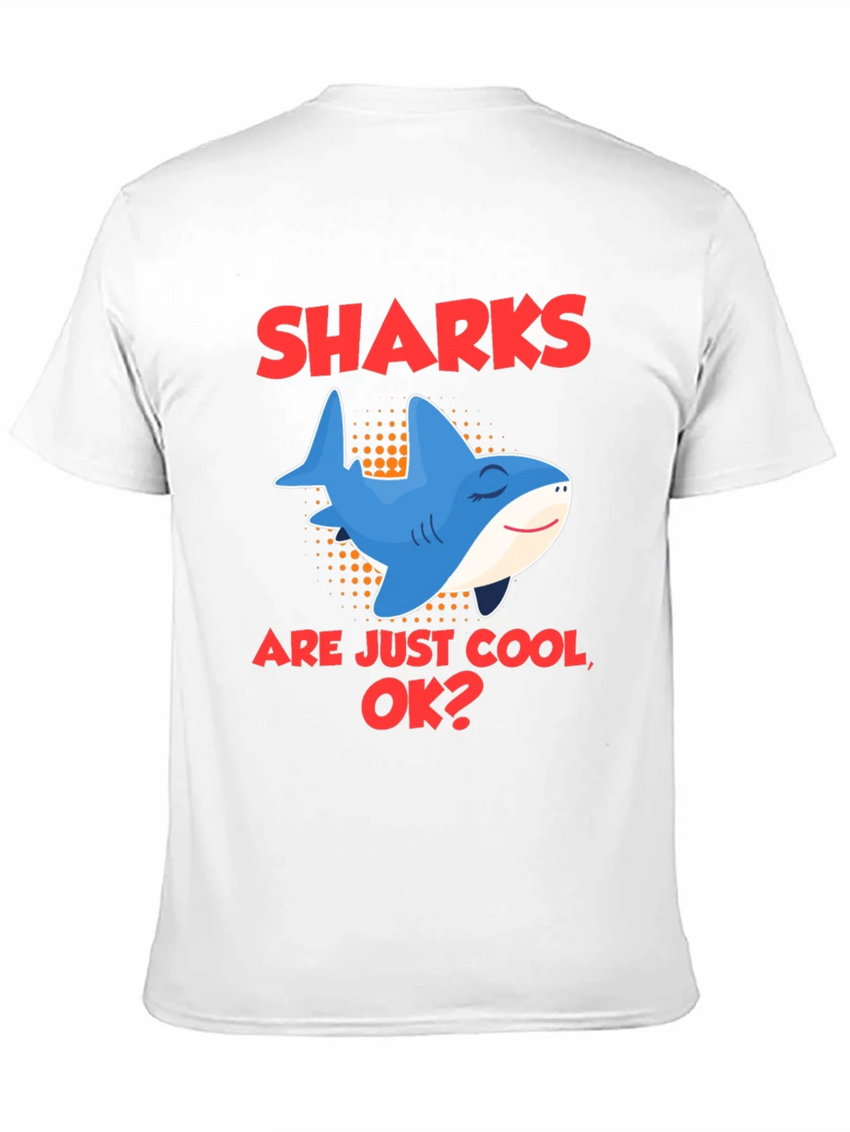 Cool Shark Graphic Tee - Sharks are Just OK? product image 9
