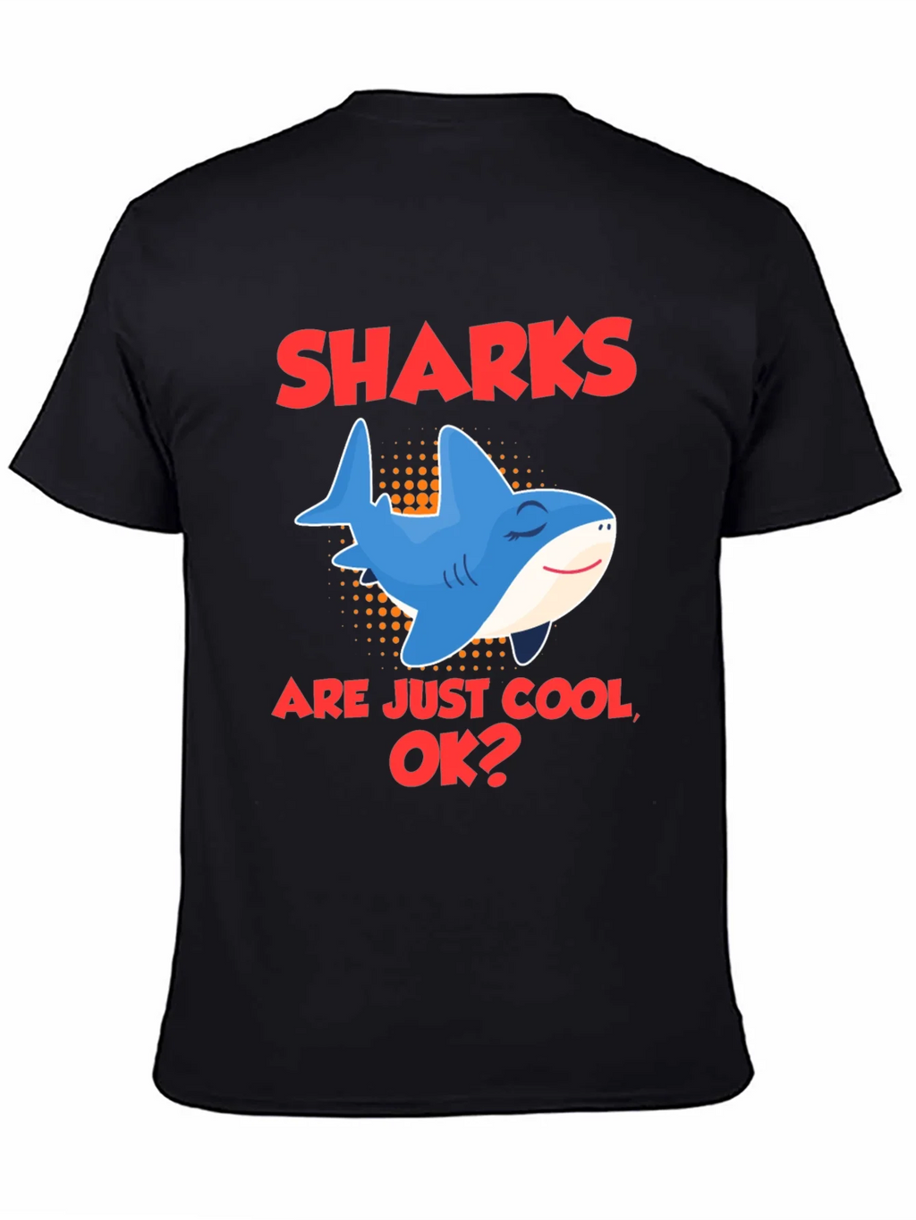 Cool Shark Graphic Tee - Sharks are Just OK? product image 4