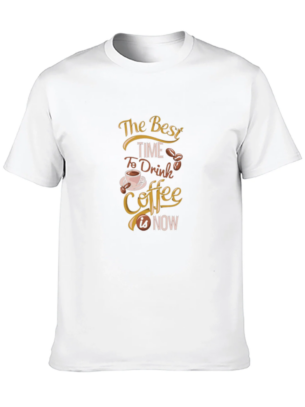 Coffee Lovers T-Shirt: The Best Time is Now product image 9