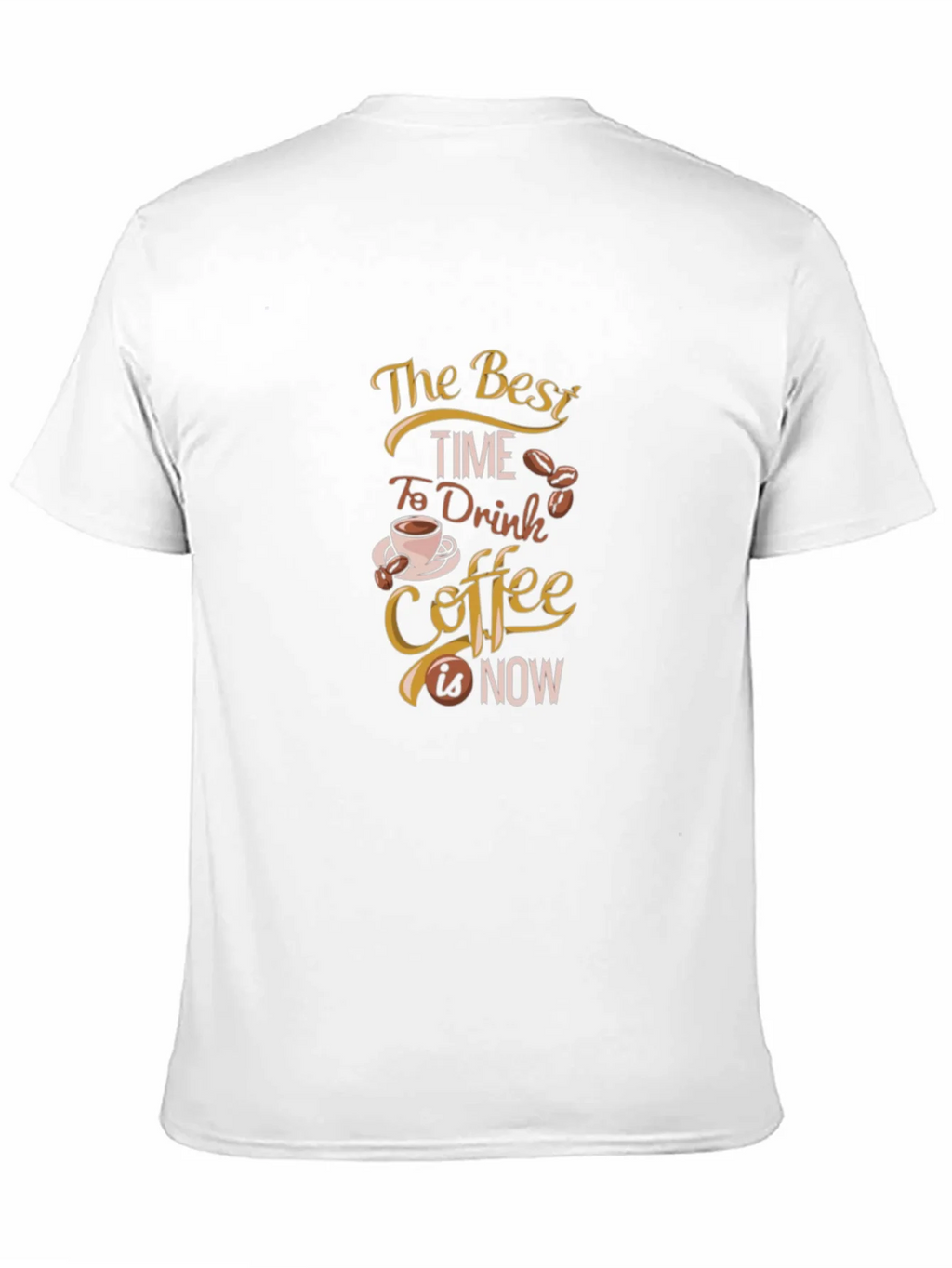 Coffee Lovers T-Shirt: The Best Time is Now product image 10