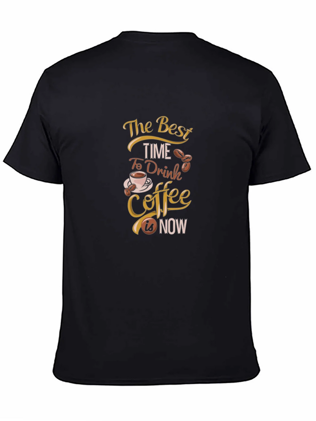 Coffee Lovers T-Shirt: The Best Time is Now product image 4