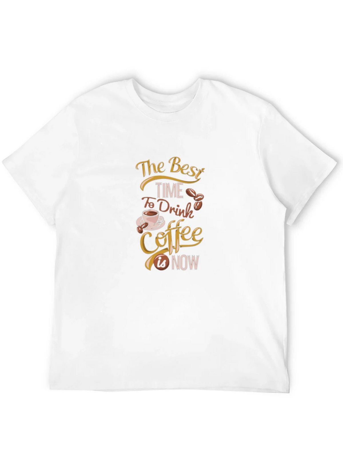 Coffee Lovers T-Shirt: The Best Time is Now product image 11