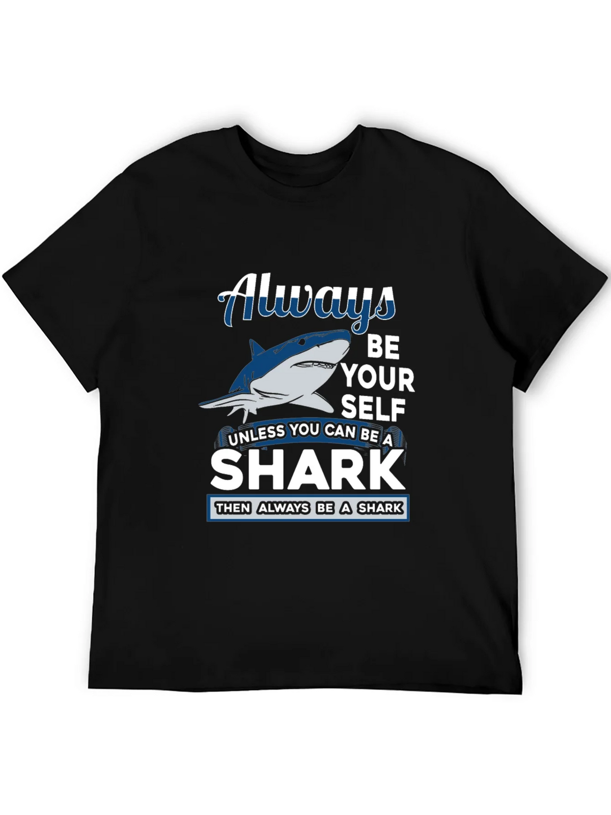 Always Be Yourself Shark Graphic Tee product image 5