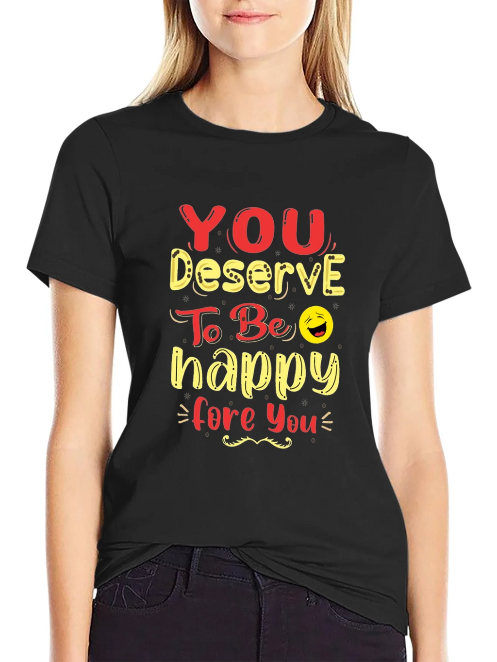 You Deserve To Be Happy Graphic Tee product image 2