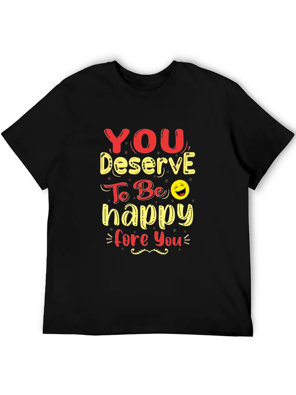 You Deserve To Be Happy Graphic Tee product image 5