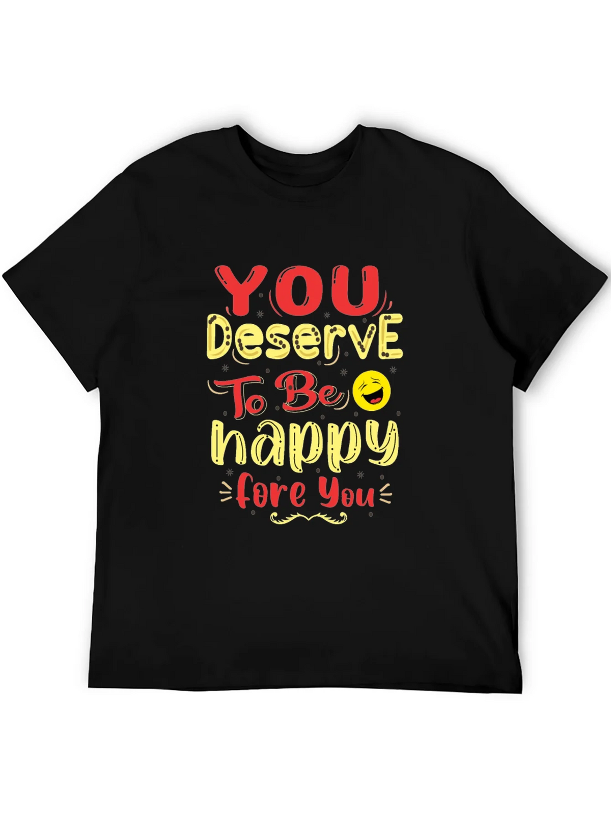You Deserve To Be Happy Graphic Tee product image 5