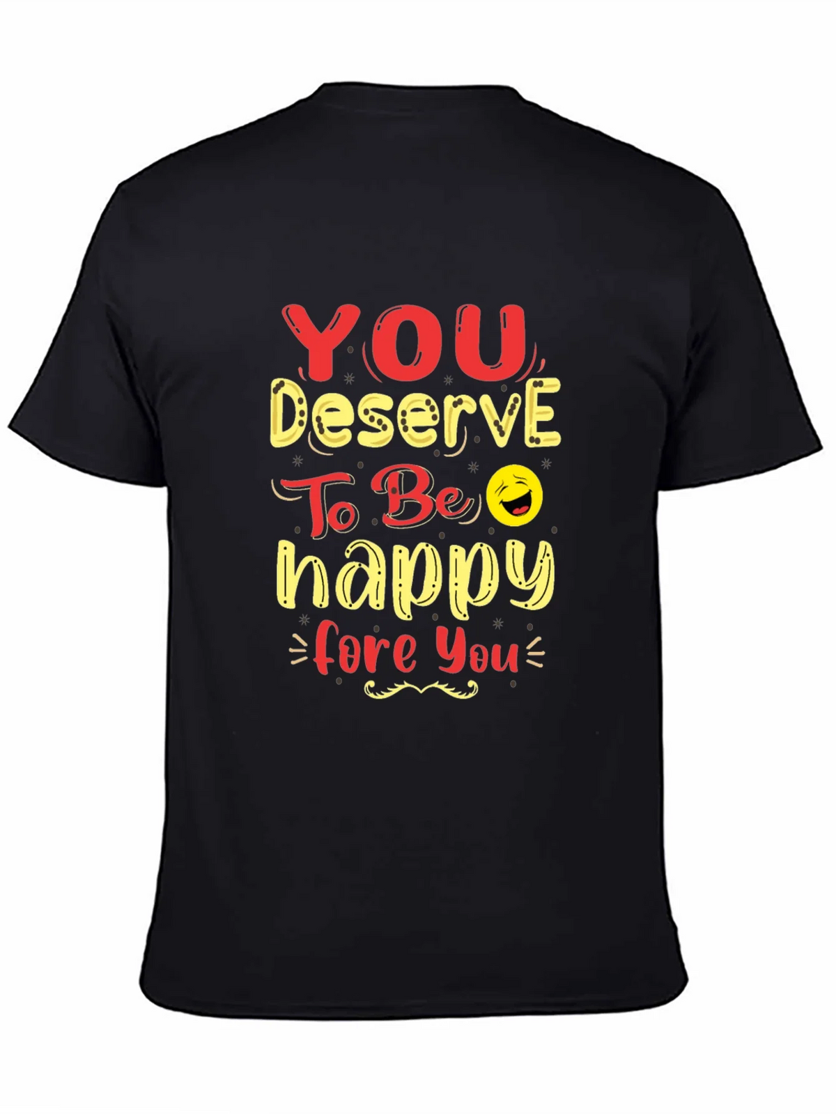 You Deserve To Be Happy Graphic Tee product image 4