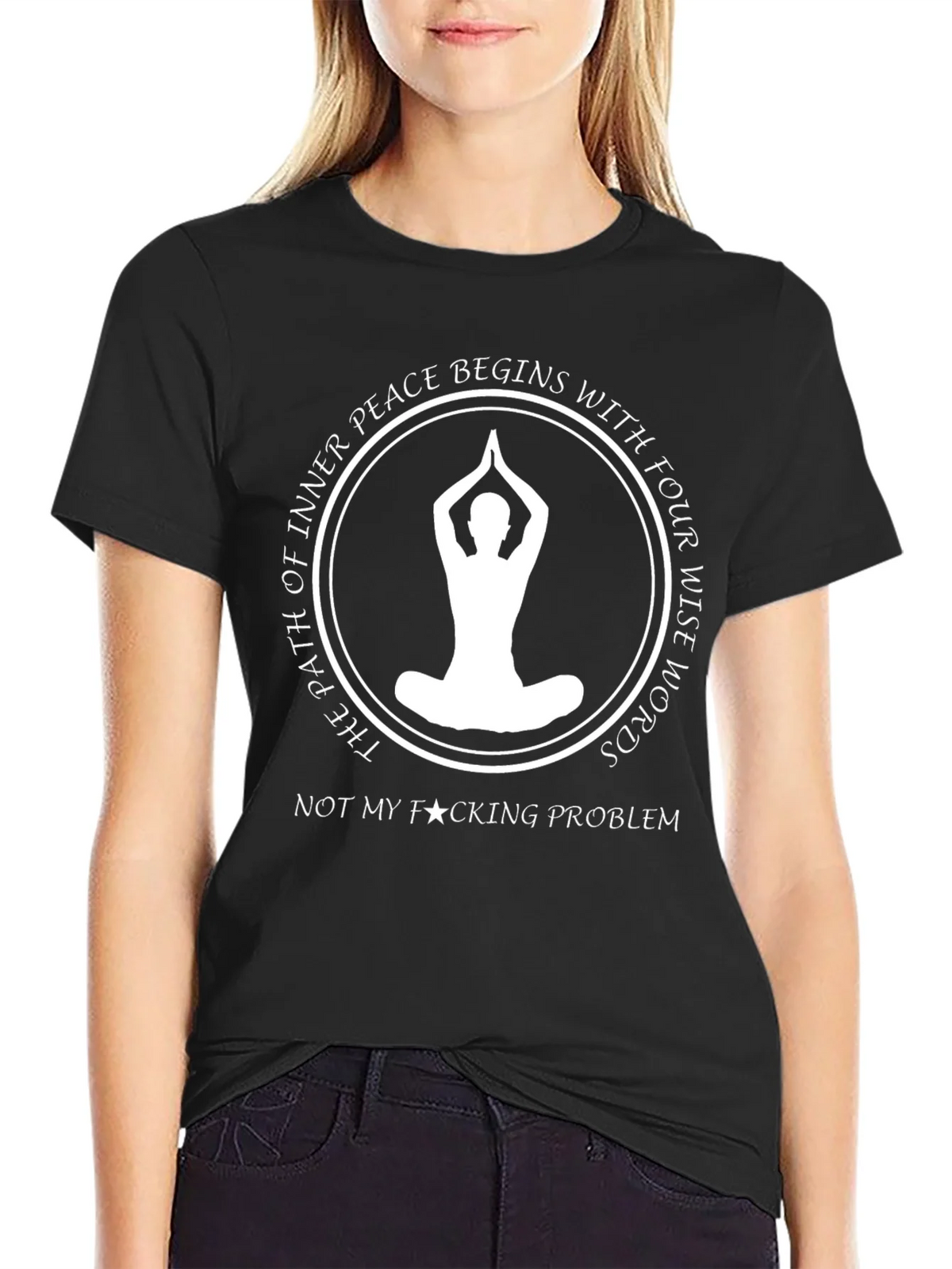 Inner Peace T-Shirt: Not My Problem product image 2