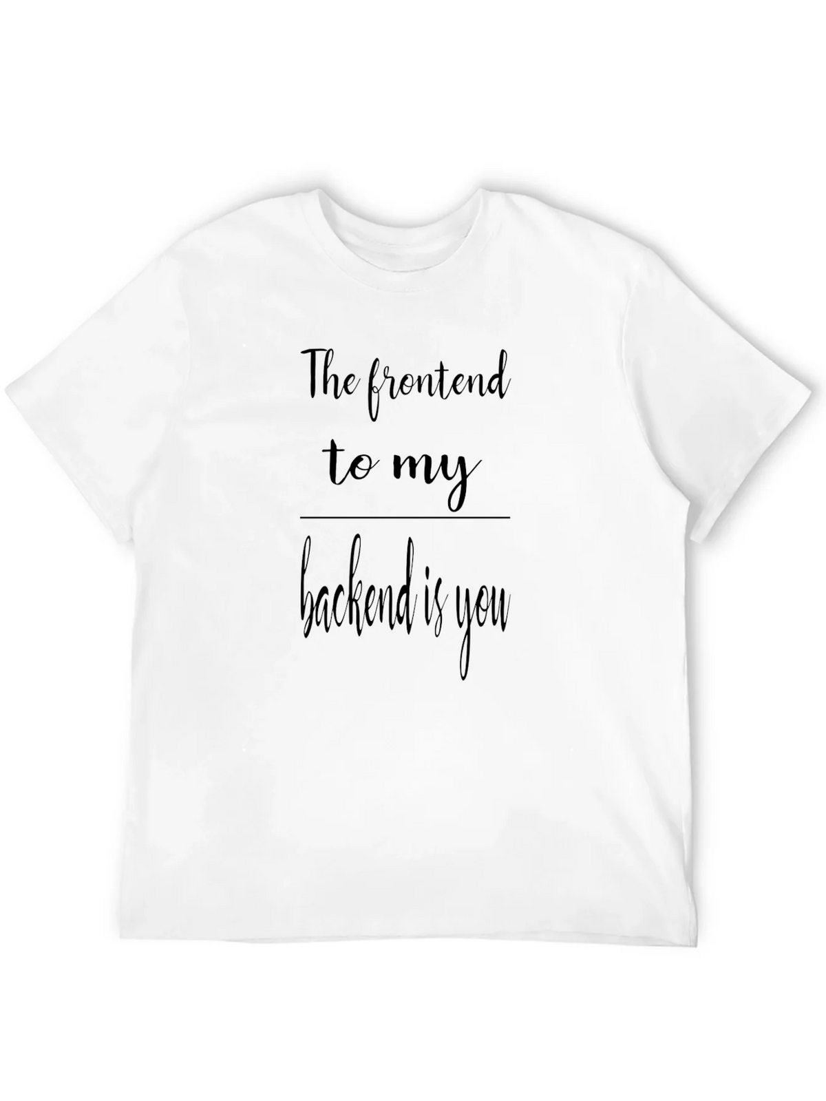 Funny The Frontend to my Backend is You Black Tee product image 11