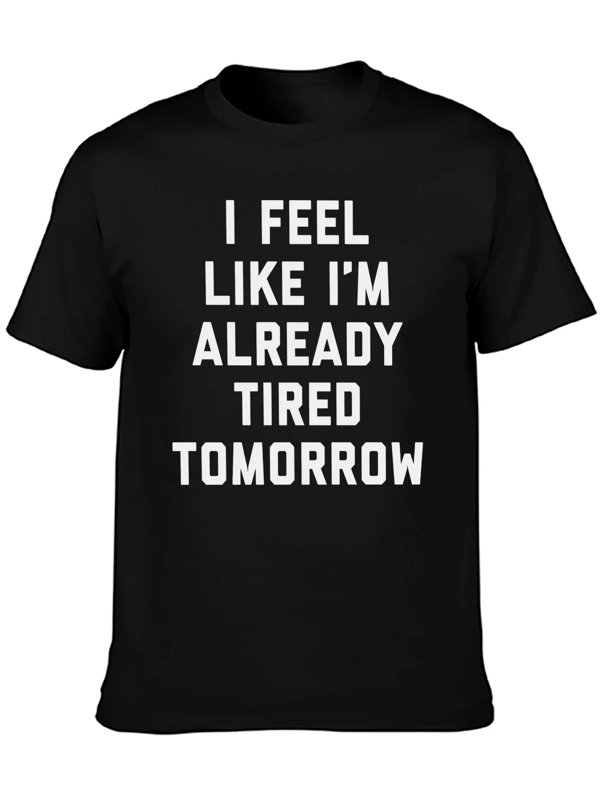 Funny Tired Tomorrow Black Graphic T-Shirt product image 3