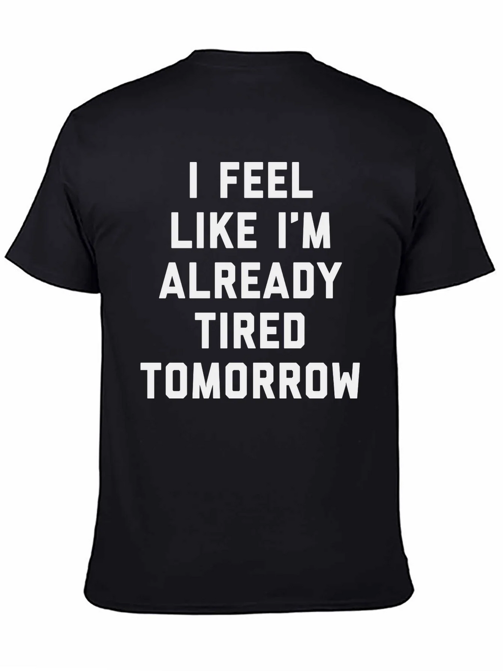 Funny Tired Tomorrow Black Graphic T-Shirt product image 4