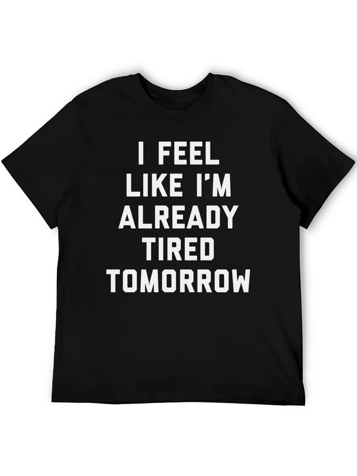 Funny Tired Tomorrow Black Graphic T-Shirt product image 5
