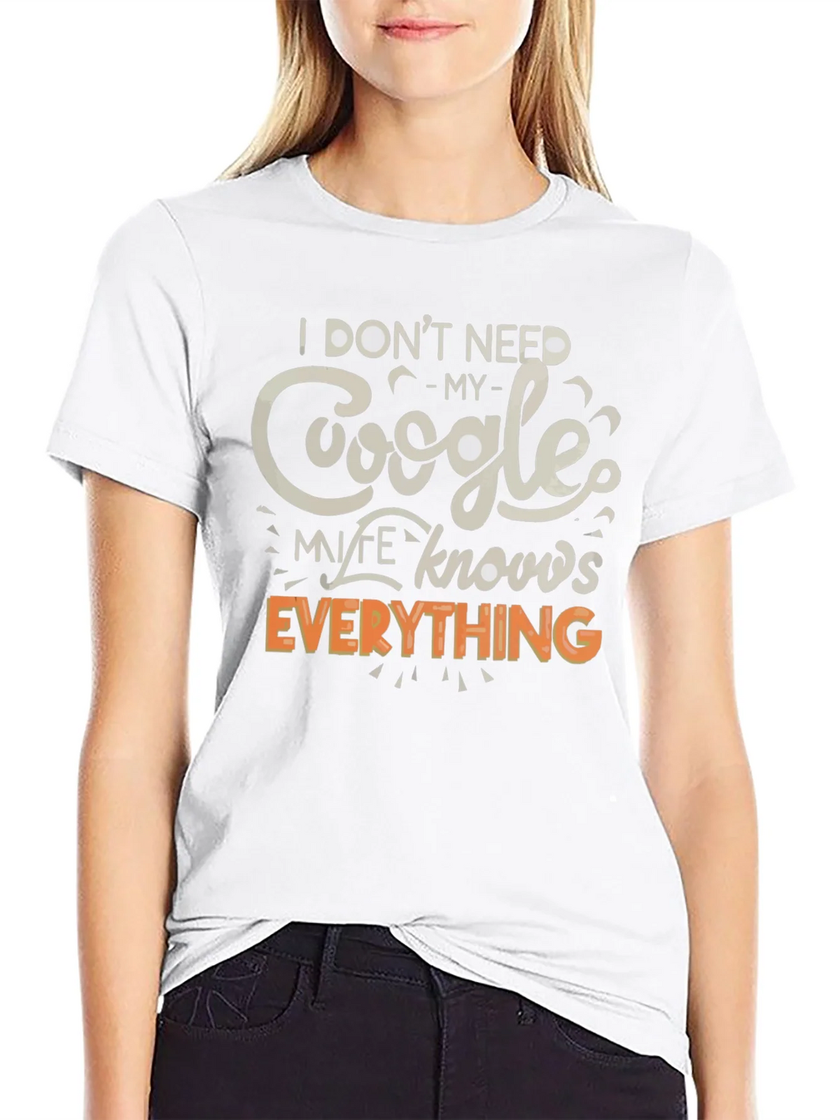Funny Google My Wife Knows Everything Graphic T-Shirt product image 5