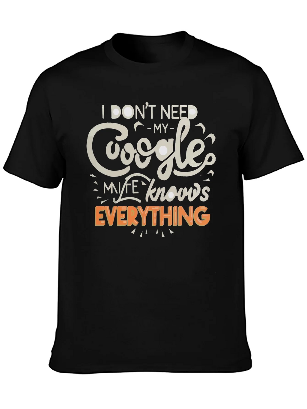 Funny Google My Wife Knows Everything Graphic T-Shirt product image 2