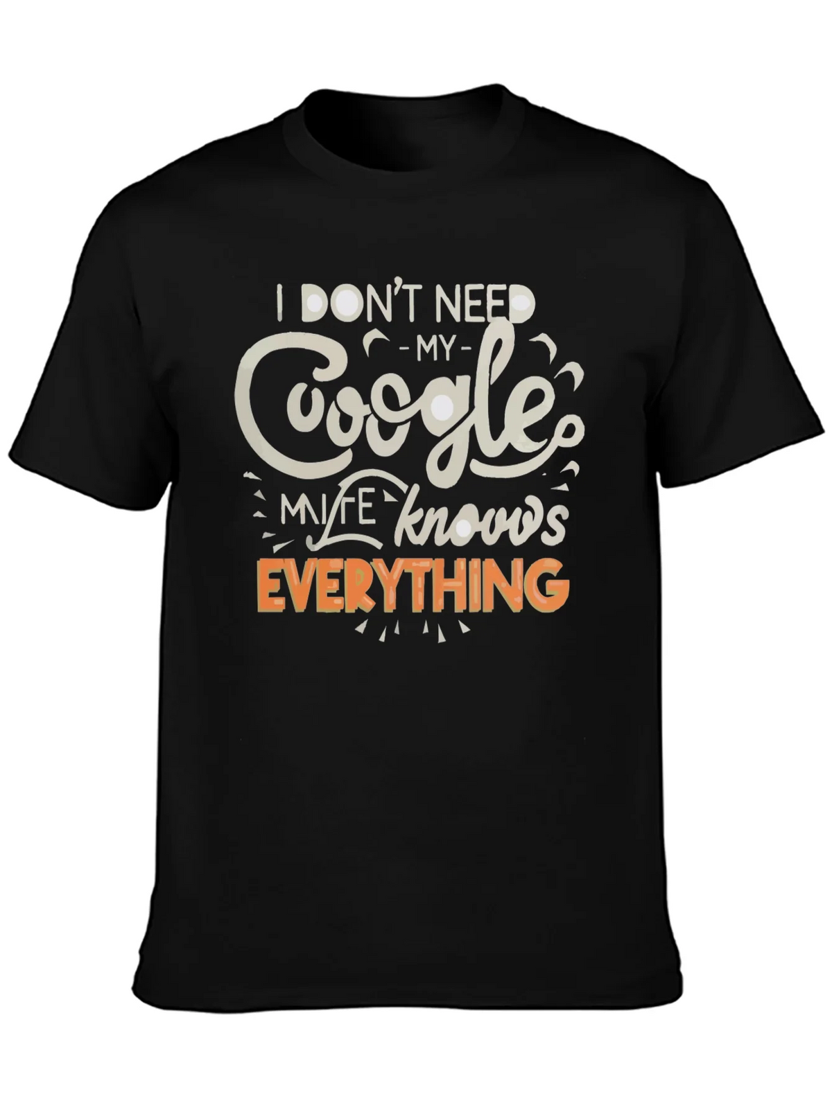Funny Google My Wife Knows Everything Graphic T-Shirt product image 2