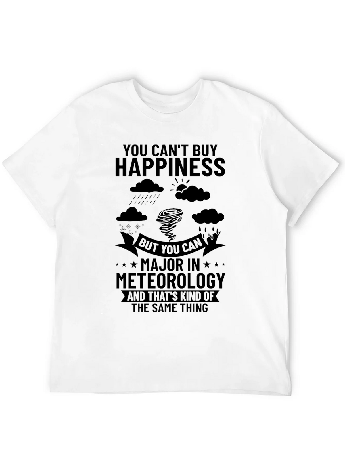 Meteorology Major T-Shirt - Cant Buy Happiness Funny product image 7
