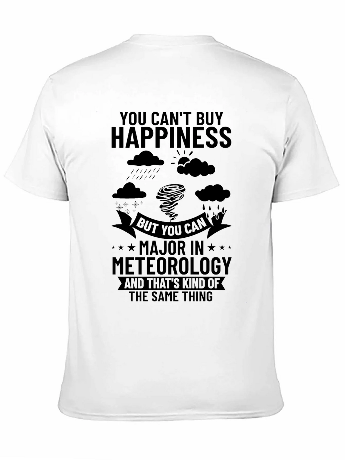 Meteorology Major T-Shirt - Cant Buy Happiness Funny product image 6