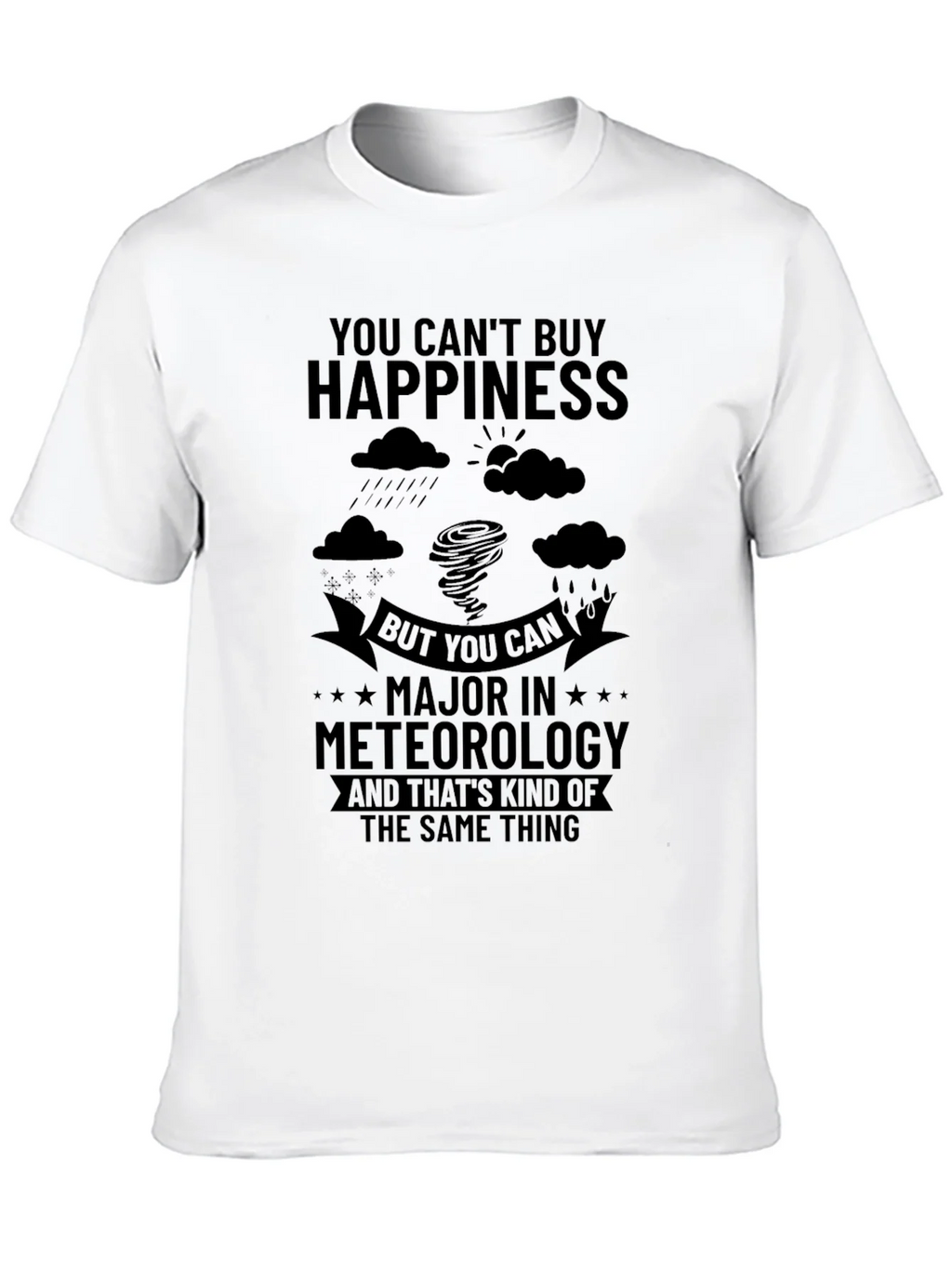 Meteorology Major T-Shirt - Cant Buy Happiness Funny product image 5