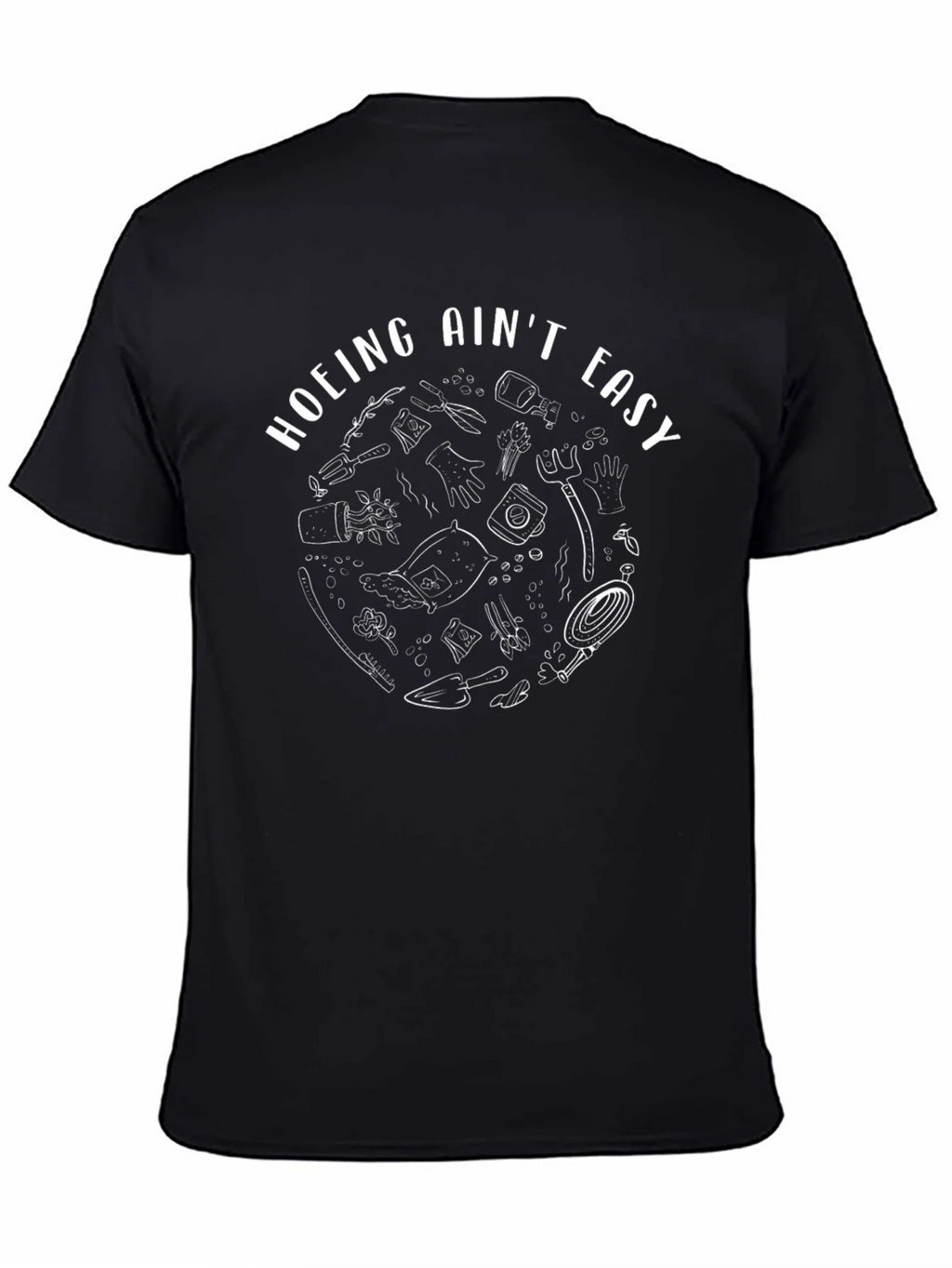 Hoing Aint Easy Graphic Tee - Gardeners Humor product image 3